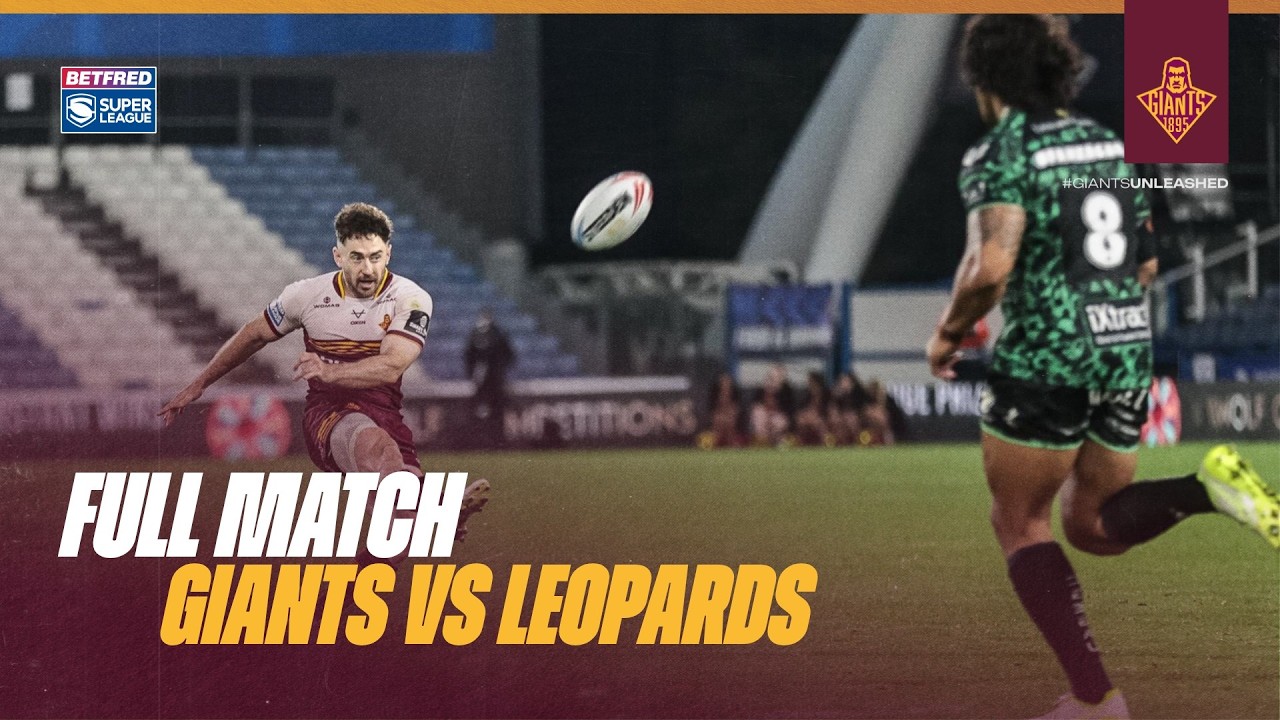 Full Match - Giants vs Leigh Leopards