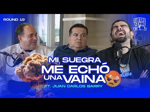 MI SUEGRA ME ECHÓ UNA VAINA | ROUND #19 | #SuegrovsYernoPodcast ft  Juan Carlos Barry