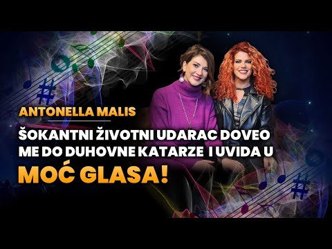 ŠOKANTNI ŽIVOTNI UDARAC DOVEO ME DO DUHOVNE KATARZE I UVIDA U MOĆ GLASA / ANTONELLA MALIS PODCAST