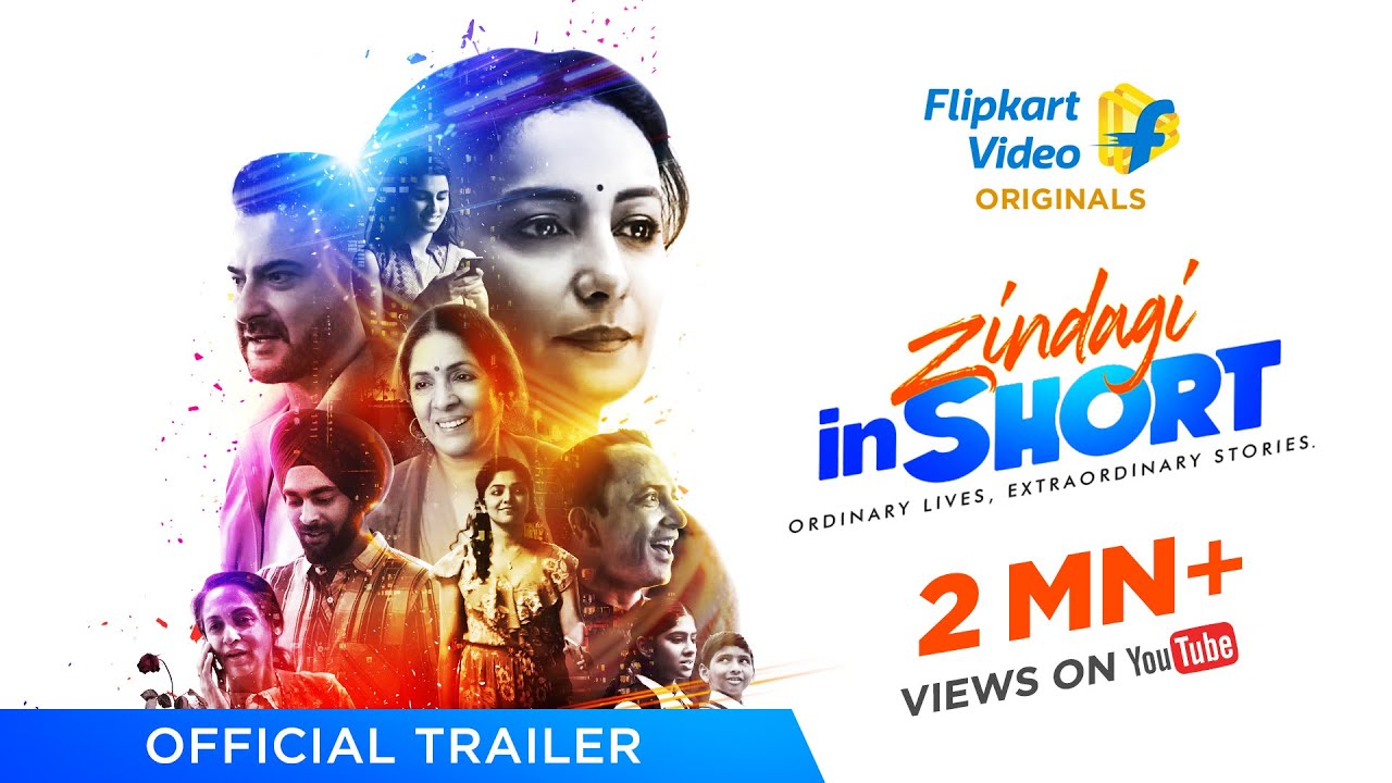 The trailer of Flipkart Video and Sikhya Entertainment’s anthology, Zindagi inShort out now! 