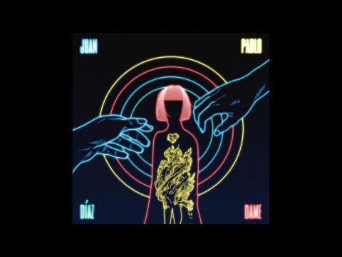 Juan Pablo Díaz- "Dame"