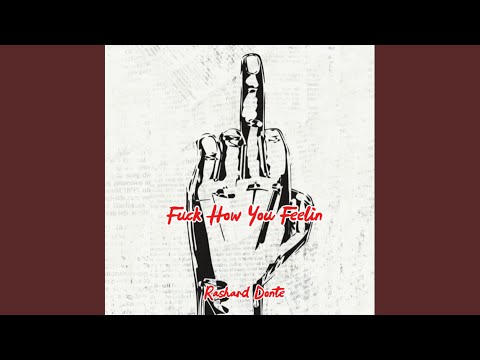 Fuck How You Feelin