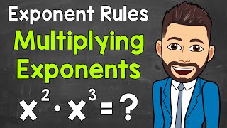 Multiplying Exponents with the Same Base | Exponent Rules | Math with Mr. J