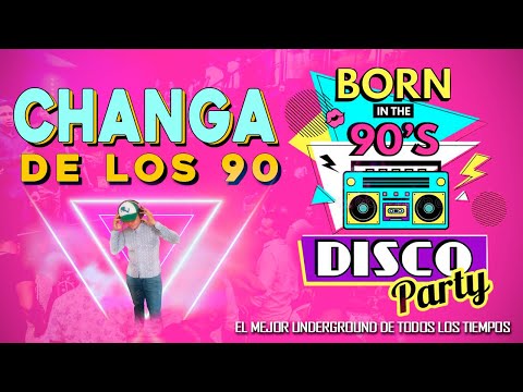 CHANGA RETRO DE LOS 90 EXITOS MIX