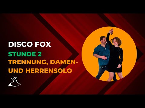 DiscoFox für Anfänger | Stunde 2 | tanzen lernen | Trennung, Damen- und Herrensolo