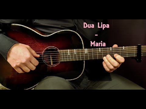 Master "Maria" on Acoustic Guitar: Dua Lipa Ultimate Tutorial | Easy Tips & Techniques for Beginners