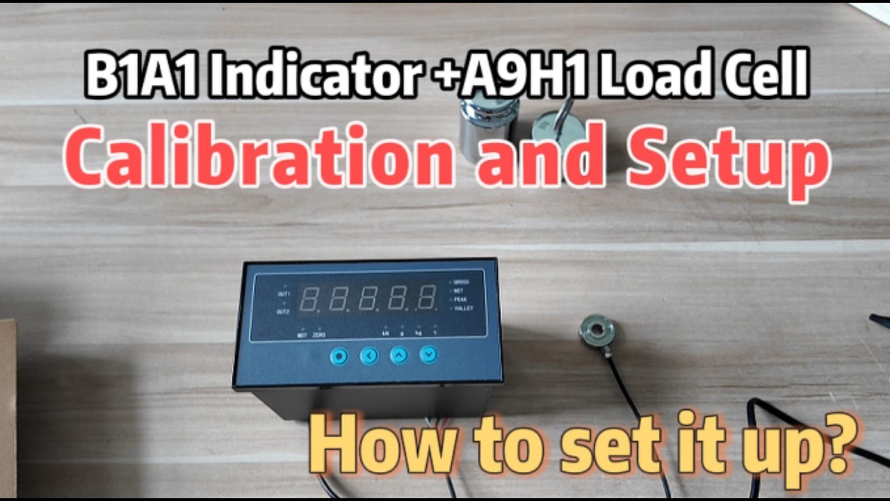 B1A1 Indicator +A9H1 Load Cell Calibration and Setup Tutorial