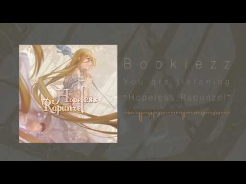 [Bookiezz] Hopeless Rapunzel [Original Song]