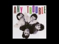 Any trouble - second choice