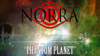 Norra - Phantom Planet (SINGLE) (OFFICIAL VIDEO)