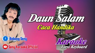 Download lagu DAUN SALAM CACA HANDIKA || KARAOKE TANPA VOKAL mp3 Download lagu DAUN SALAM CACA HANDIKA || KARAOKE TANPA VOKAL mp3