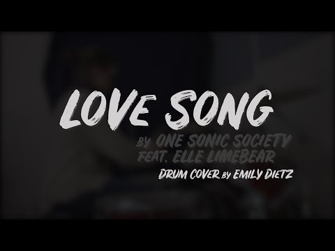 LOVE SONG | Drum Cover | One Sonic Society feat. Elle Limebear