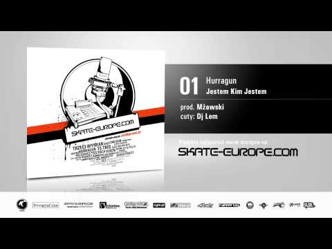 Składanka SKATE-EUROPE.COM - 01. Hurragun - Jestem Kim Jestem (prod. Mżawski, cuty DJ Lem)