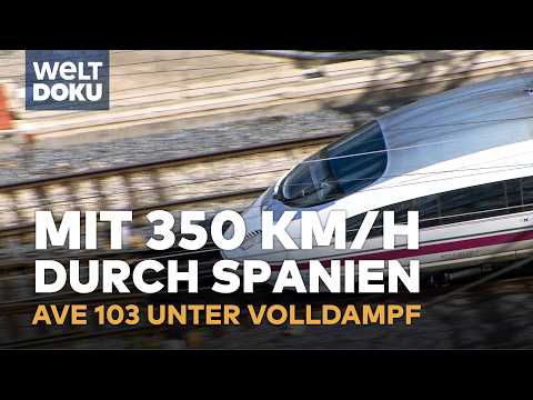 SPANIENS SUPERZUG: 350 km/h durch Schnee und Berge – AVE 103 im Härtetest | Traumzüge WELT DOKU