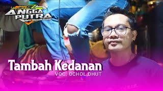 Download lagu TAMBAH KEDANAN VOC OCHOL DHUT | SINGA DANGDUT ANGGA PUTRA | EDISI LATIHAN mp3