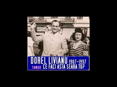 DOREL LIVIANU - Ce faci asta seara tu? - Tango Romanesc, music Gherase Dendrino, lyrics Nell Martini