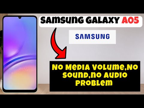 No Media Volume,No sound,no audio problem Samsung Galaxy A05 || How to solve sound issues