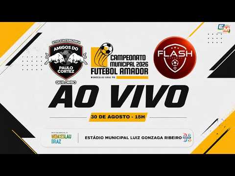QUILOMBO X FLASH | CAMPEONATO MUNICIPAL DE WENCESLAU BRAZ 2026