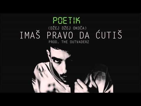 Poetik - Imaš pravo da ćutiš (prod. The Outvaderz)