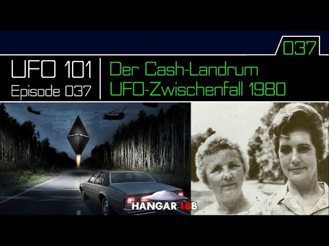 Der Cash-Landrum UFO-Zwischenfall 1980 - UFO 101 - Episode 37