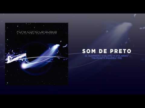 Funk Como Le Gusta - Som de Preto (A Nave Mãe Segue Viagem, 2015)