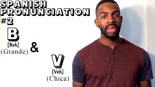 Sounding Native In Spanish #2: B & V (Pronunciation)