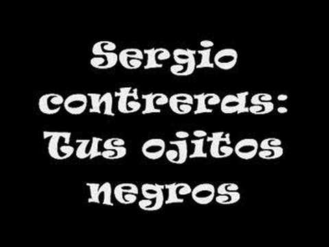 sergio contreras : tus ojitos negros