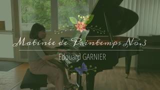 EDOUARD GARNIER :Matinée de Printemps No.3 ｜Piano 4 hands - 連弾