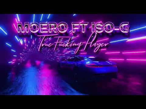 MOERO259 ft. ISO-G x ,,TRUE FU**ING PLAYER“ (prod.by CERTIBEATS)