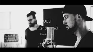 KUULT - Unter der Haut (Akustikversion) KUULT - Unter der Haut (Akustikversion)