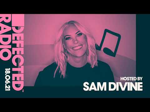 Defected Radio Show hosted by Sam Divine - 18.06.21
