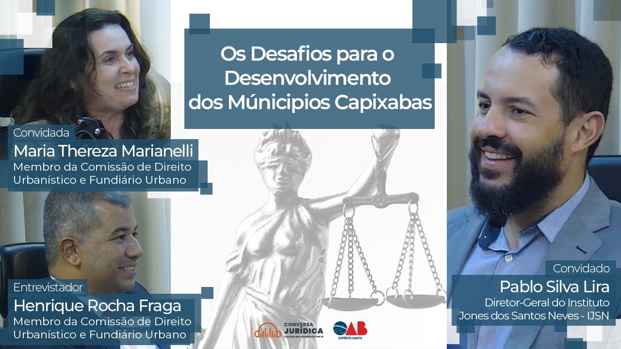 Conversa Jurídica: Os Desafios para o Desenvolvimento dos Municípios Capixabas