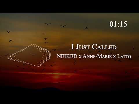 NEIKED x Anne-Marie x Latto - I Just Called
