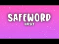 Halsey Safeword Lyrics