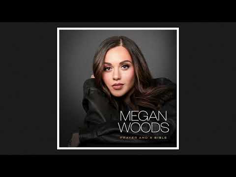 Megan Woods - Prayer and A Bible (Official Audio)