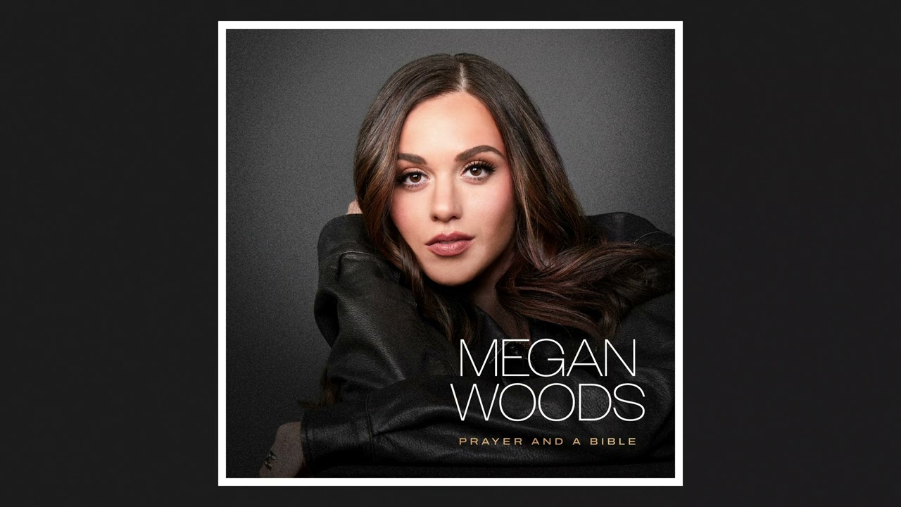 Megan Woods - Prayer and A Bible (Official Audio)