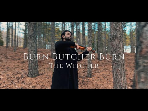 Burn Butcher Burn (THE WITCHER) - Violin Cover by Petar Markoski