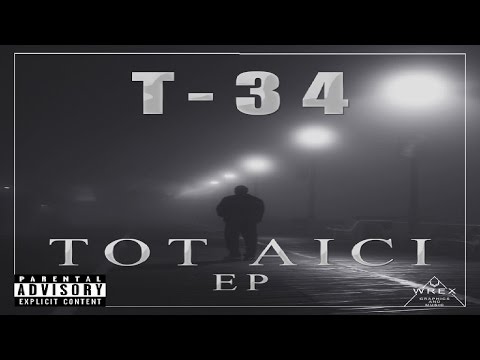 T-34 - Tot Aici (Videoclip)