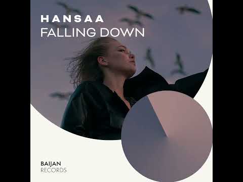 Falling Down by H A N S A A / Promo Video