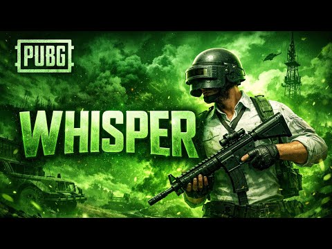 Whisper – Theme song | PUBG Mobile 4.2 Update Emotional Music