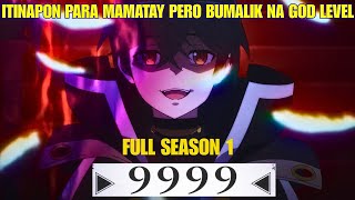 (FULL SEASON 1) INAKALA NILANG MAHINA KAYA ITINAPON, PERO BUMALIK NA HARI NG MGA HALIMAW