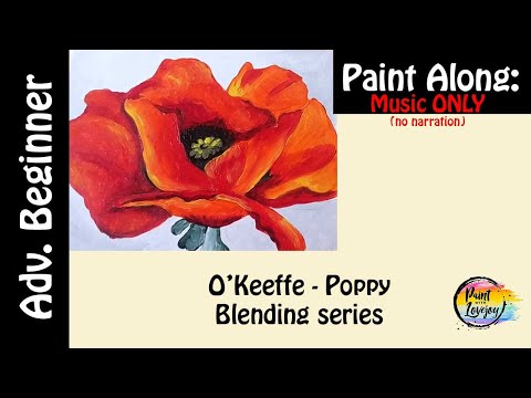 O'Keeffe : Red Poppy - Beginner painter - learn acrylic blending (Music ONLY)