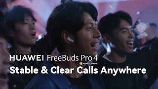 Huawei FreeBuds Pro 4 - Stable & Clear Calls Anywhere