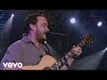 Dave Matthews Band - So Much To Say (from The Central Park Concert)