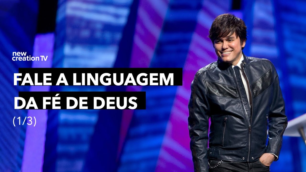 Joseph Prince - Fale a Linguagem Da Fé De Deus 1/3 | New Creation TV Português