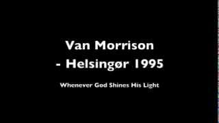 Van Morrison - Whenever God Shines His Light (Denmark, 1995)