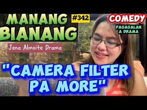 "Camera filter pa more" Manang Bianang-Episode 342/ COMEDY PAG-ADALAN a drama/ Jena Almoite Drama