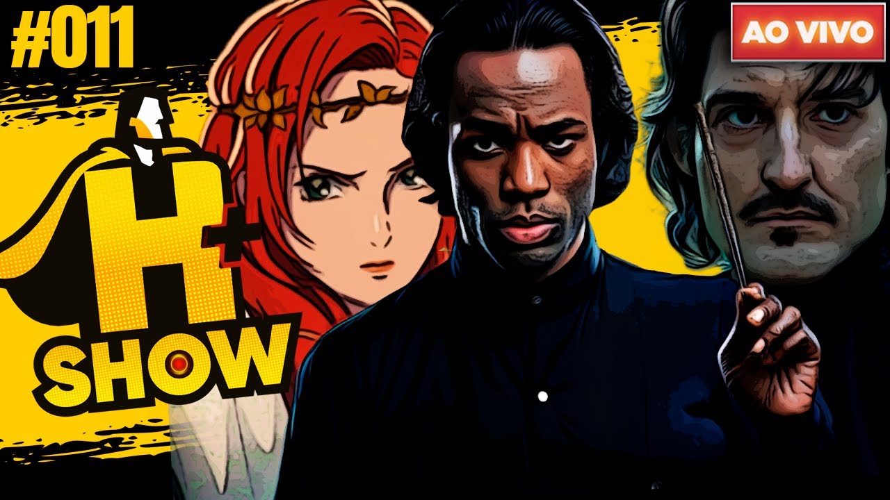 SEVERO N3GRO,A GUERRA DOS ROHIRRIM, O CONDE E MAIS - H+ SHOW #011