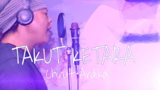 Download lagu Takut Ketare - Chirut Ardika- Lirik lagu. Cover by Ketut Werdi #takutketare #cover mp3