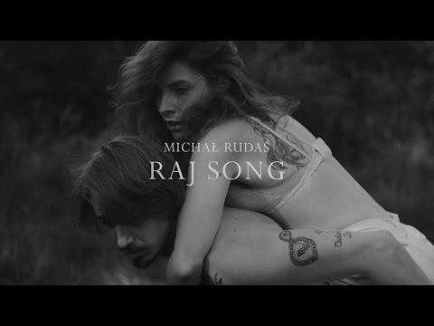 Michał Rudaś - Raj Song - Official Video